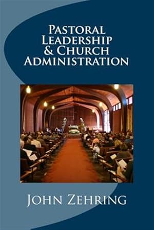 Seller image for Pastoral Leadership and Church Administration for sale by GreatBookPrices