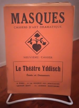 Masques: Cahiers D'art Dramatique, Neuvieme Cahier--Le Theatre Yddisch, Etude et Documents
