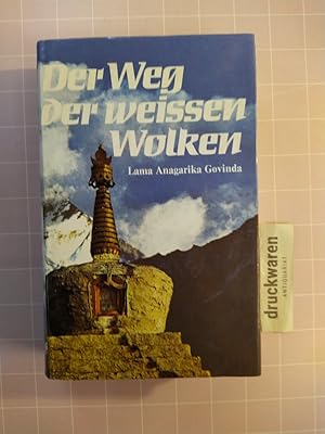 Bild des Verkufers fr Der Weg der weissen Wolken. Erlebnisse eines buddhistischen Pilgers in Tibet. zum Verkauf von Druckwaren Antiquariat