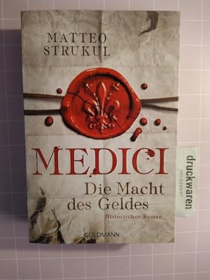 Medici. Die Macht des Geldes. Historischer Roman. [Die Medici-Reihe, Band 1].
