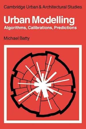 Image du vendeur pour Urban Modelling : Algorithms, Calibrations, Predictions mis en vente par GreatBookPrices