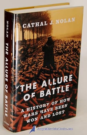 Seller image for The Allure of Battle: A History of How Wars Have Been Won and Lost for sale by Bluebird Books (RMABA, IOBA)
