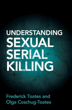 Seller image for Understanding Sexual Serial Killing for sale by GreatBookPrices