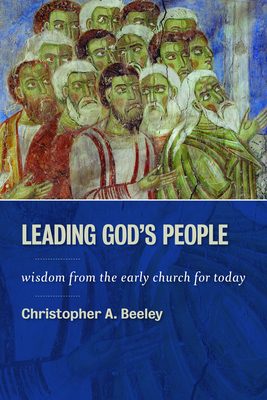 Image du vendeur pour Leading God's People: Wisdom from the Early Church for Today (Paperback or Softback) mis en vente par BargainBookStores