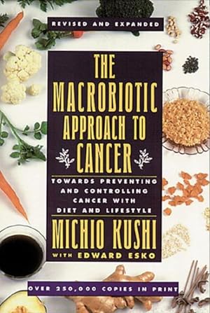 Seller image for Macrobiotic Approach to Cancer : Towards Preventing and Controlling Cancer With Diet and Lifestyle for sale by GreatBookPrices