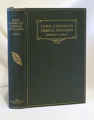 SOME AMERICAN MEDICAL BOTANISTS: Commemorated In Our Botanical Nomenclature