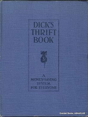 Dick's Thrift Book: A Money-Saving System for Everyone.