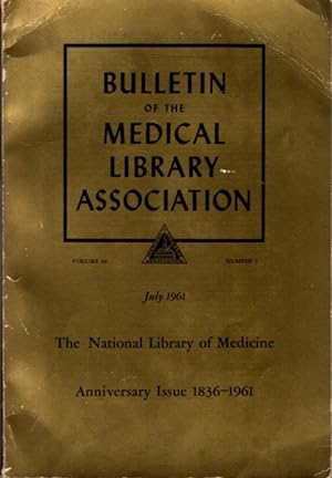 BULLETIN OF THE MEDICAL LIBRARY ASSOCIATION: VOLUME 49, NUMBER 3, JULY 1961: Anniversary Issue 18...