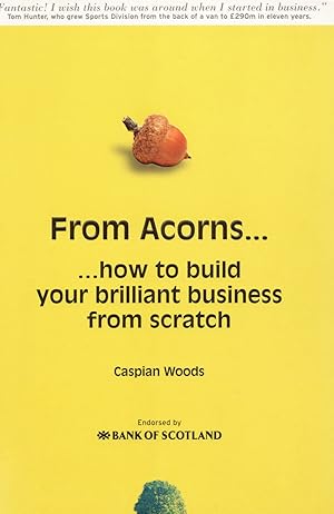 From Acorns - - - How To Build Your Brilliant Business From Scratch :