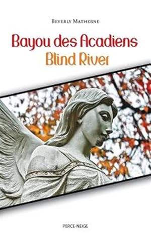 Bild des Verkufers fr Bayou des Acadiens = Blind River -Language: french zum Verkauf von GreatBookPrices