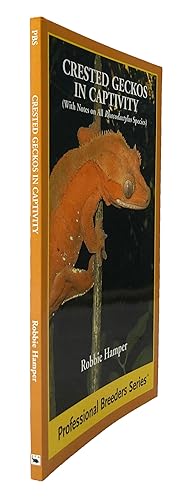 Seller image for Crested Geckos in Captivity (with notes on all Rhacodactylus species) for sale by Natural History Books