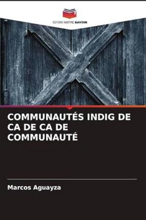 Image du vendeur pour COMMUNAUTS INDIG DE CA DE CA DE COMMUNAUT mis en vente par AHA-BUCH GmbH