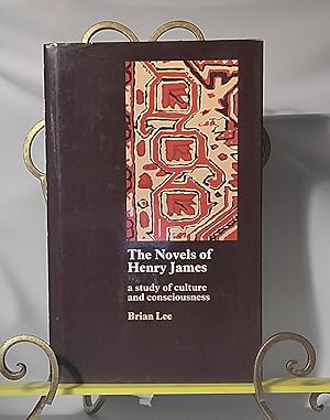 Bild des Verkufers fr The Novels of Henry James: A Study of Culture and Consciousness zum Verkauf von the good news resource
