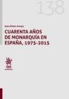 Imagen del vendedor de Cuarenta aos de monarqua en Espaa, 1975-2015 a la venta por AG Library