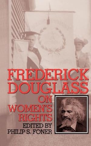 Image du vendeur pour Frederick Douglass on Women's Rights mis en vente par GreatBookPrices