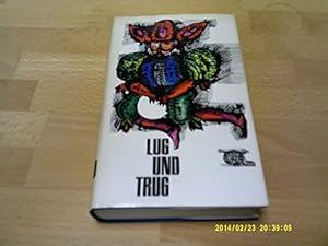Seller image for Lug und Trug. Die schnsten Lgengeschichten der Weltliteratur for sale by Gabis Bcherlager