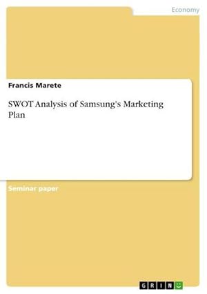 Bild des Verkufers fr SWOT Analysis of Samsung's Marketing Plan zum Verkauf von AHA-BUCH GmbH
