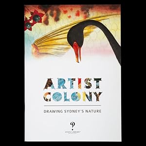 Seller image for Artist colony : drawing Sydney's nature for sale by Douglas Stewart Fine Books