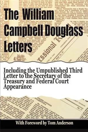 Immagine del venditore per William Campbell Douglass Letters. Expose of Government Machinations During the Vietnam War venduto da GreatBookPrices