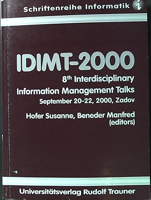 Imagen del vendedor de IDIMT-2000: 8th Interdisciplinary Information Management Talks September 20-22, 2000, Zadov a la venta por books4less (Versandantiquariat Petra Gros GmbH & Co. KG)