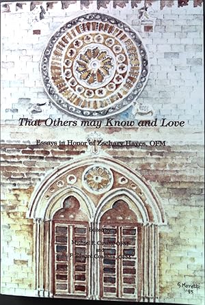 Seller image for That Others May Know and Love: Essays in Honor of Zachary Hayes; Ofm, Franciscan, Educator, Scholar Franciscan Institute Publications for sale by books4less (Versandantiquariat Petra Gros GmbH & Co. KG)