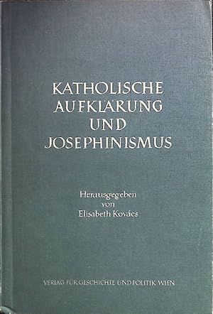 Bild des Verkufers fr Katholische Aufklrung und Josephinismus. zum Verkauf von books4less (Versandantiquariat Petra Gros GmbH & Co. KG)