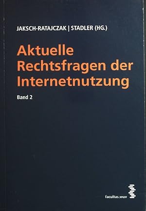 Bild des Verkufers fr Aktuelle Rechtsfragen der Internetnutzung; Bd. 2. zum Verkauf von books4less (Versandantiquariat Petra Gros GmbH & Co. KG)