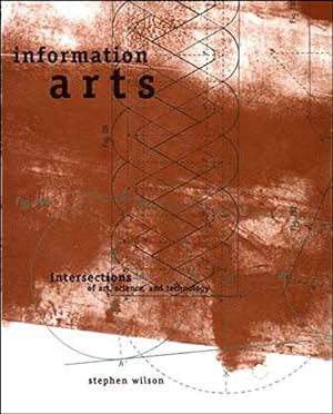 Imagen del vendedor de Information Arts: Intersections of Art, Science, and Technology (Leonardo) a la venta por Pieuler Store