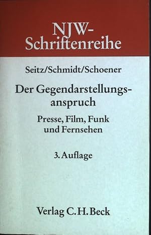 Seller image for Der Gegendarstellungsanspruch : Presse, Film, Funk und Fernsehen. Neue juristische Wochenschrift / Schriftenreihe der Neuen juristischen Wochenschrift ; H. 33 for sale by books4less (Versandantiquariat Petra Gros GmbH & Co. KG)