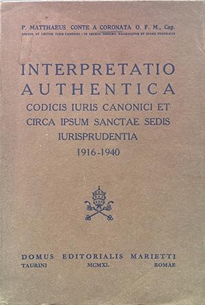 Imagen del vendedor de Interpretatio Authentica codicis iuris Canonici et circa ipsum sanctae sedis Iurisprudentia 1916 - 1940; a la venta por books4less (Versandantiquariat Petra Gros GmbH & Co. KG)