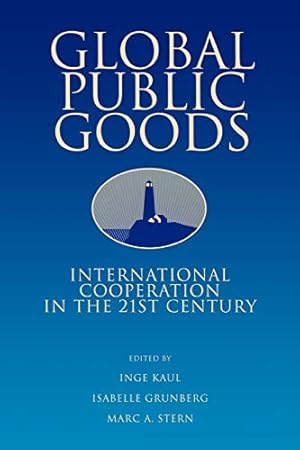 Seller image for Global Public Goods: International Cooperation in the 21st Century for sale by Pieuler Store