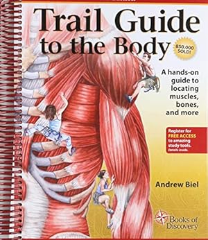 Seller image for Trail Guide to the Body: How to Locate Muscles, Bones and More for sale by Pieuler Store