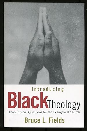 Bild des Verkufers fr Introducing Black Theology: Three Crucial Questions for the Evangelical Church zum Verkauf von Between the Covers-Rare Books, Inc. ABAA