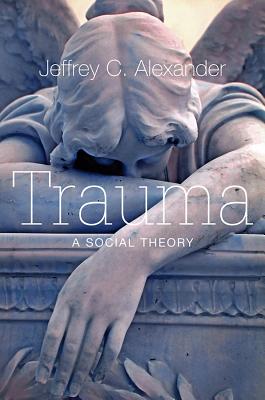 Seller image for Trauma: A Social Theory (Paperback or Softback) for sale by BargainBookStores