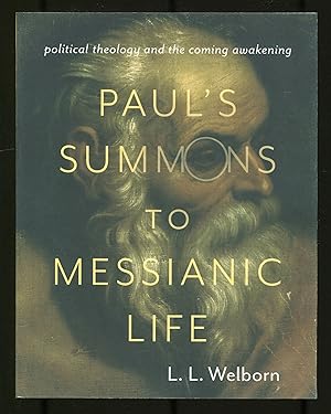 Seller image for Paul's Summons to Messianic Life: Politcal Theology and the Coming Awakening for sale by Between the Covers-Rare Books, Inc. ABAA