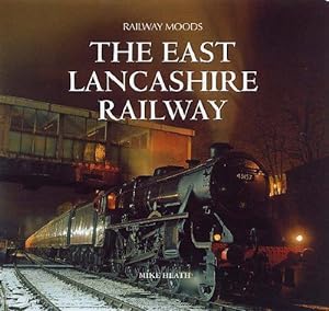 Image du vendeur pour Railway Moods: The East Lancashire Railway mis en vente par WeBuyBooks