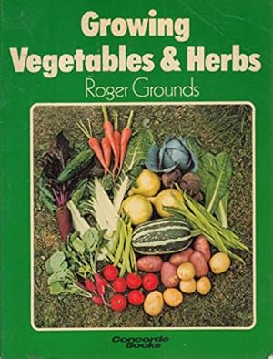 Bild des Verkufers fr Growing Vegetables and Herbs (Concorde Books) zum Verkauf von WeBuyBooks