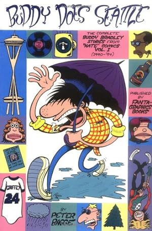 Bild des Verkufers fr Buddy Does Seattle: The Complete Buddy Bradley Stories from "Hate" Comics (1990-1994) zum Verkauf von Pieuler Store