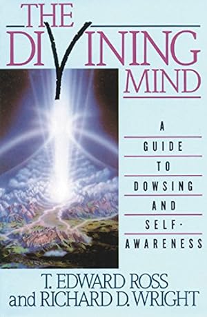 Image du vendeur pour The Divining Mind: A Guide to Dowsing and Self-Awareness mis en vente par Pieuler Store