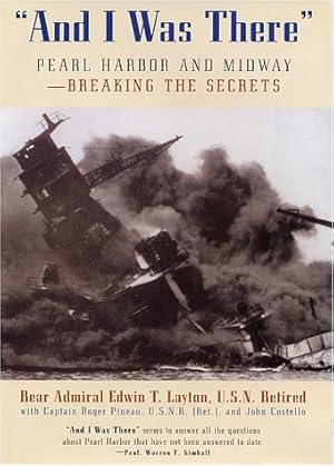 Seller image for And I Was There : Breaking the Secrets - Pearl Harbor and Midway for sale by Pieuler Store