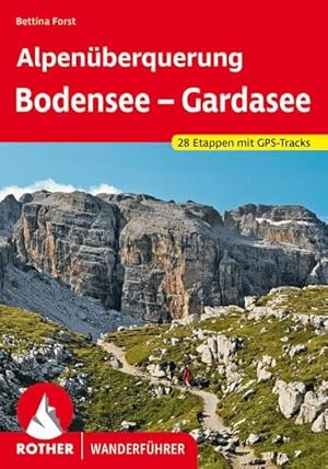Bild des Verkufers fr Alpenberquerung Bodensee - Gardasee : 28 Etappen mit GPS-Tracks zum Verkauf von AHA-BUCH GmbH