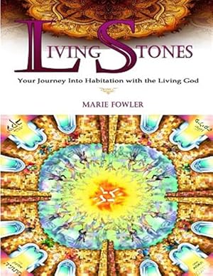 Imagen del vendedor de Living Stones: Your Journey Into Habitation with the Living God a la venta por GreatBookPrices