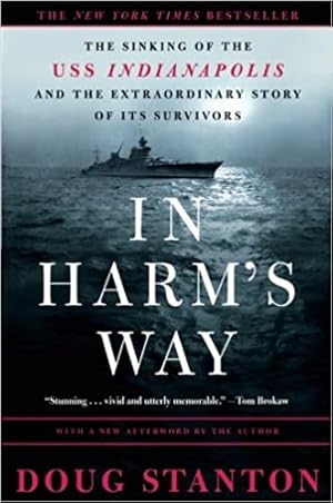 Imagen del vendedor de In Harms Way: The Sinking of the U.S.S. Indianapolis and the Extraordinary Story of Its Survivors a la venta por Pieuler Store