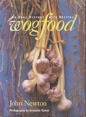 Image du vendeur pour Wogfood: an Oral History With Recipes mis en vente par Goulds Book Arcade, Sydney