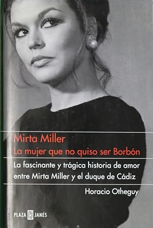 Bild des Verkufers fr Mirta Miller la mujer que no quiso ser Borbn zum Verkauf von Librera Alonso Quijano