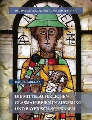 Bild des Verkufers fr Die mittelalterlichen Glasmalereien in Augsburg und Bayerisch-Schwaben zum Verkauf von AHA-BUCH GmbH