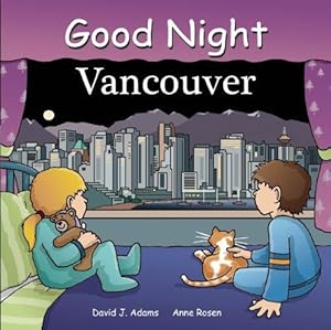 Image du vendeur pour Good Night Vancouver (Good Night (Our World of Books)) mis en vente par WeBuyBooks