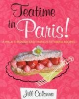 Bild des Verkufers fr Teatime in Paris! A Walk Through Easy French Patisserie Recipes zum Verkauf von moluna