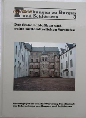 Der frühe Schloßbau und seine mittelalterichen Vorstufen. Forschungen zu Burgen und Schlössern Ba...