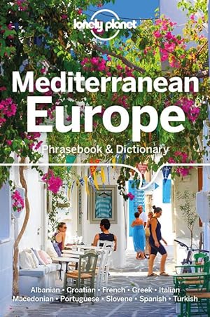 Imagen del vendedor de Lonely Planet Mediterranean Europe Phrasebook & Dictionary a la venta por moluna